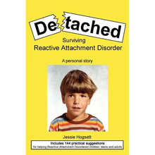 Detached: Surviving Reactive Attachment Disorder