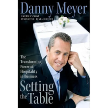 Setting the Table: The Transforming Power of Hospitality in Business