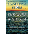 The Wide Wide Sea: Imperial Ambition, First Contact and the Fateful Final Voyage of Captain James Cook