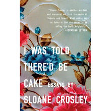 I Was Told There'd Be Cake