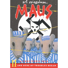 Maus II: A Survivor's Tale: And Here My Troubles Began