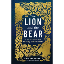 The Lion and the Bear: A 100-Day Guide for Facing Your Giants