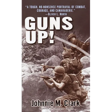 Guns Up!: A Firsthand Account of the Vietnam War