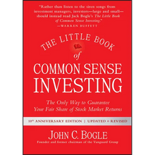 The Little Book of Common Sense Investing: The Only Way to Guarantee Your Fair Share of Stock Market Returns