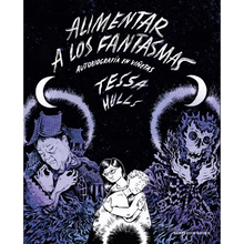 Alimentar a Los Fantasmas (Premio Pulitzer) / Feeding Ghosts: A Graphic Memoir