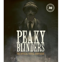 Peaky Blinders: The Official Visual Companion