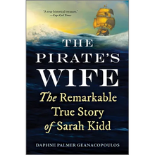 The Pirate's Wife: The Remarkable True Story of Sarah Kidd