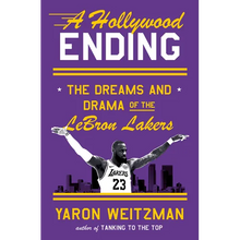 A Hollywood Ending: The Dreams and Drama of the Lebron Lakers