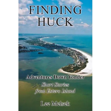 Finding Huck: Adventures Down Yonder Short Stories From Estero Island