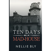 Ten Days in a Mad-House