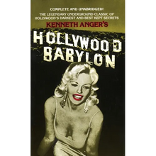Hollywood Babylon: The Legendary Underground Classic of Hollywood's Darkest and Best Kept Secrets