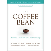 The Coffee Bean: A Simple Lesson to Create Positive Change