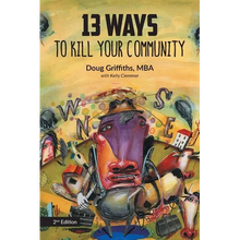 13 Ways to Kill Your Community 2nd Edition