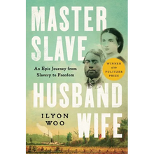 Master Slave Husband Wife: An Epic Journey from Slavery to Freedom