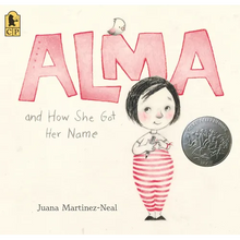 Alma and How She Got Her Name: (A Heartwarming Story about Family History and the Meaning of Names - For Kids Ages 3-8)