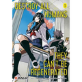 Destroy All Humans. They Can't Be Regenerated. a Magic: The Gathering Manga, Vol. 1