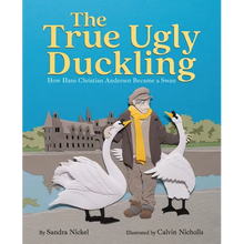 The True Ugly Duckling: How Hans Christian Andersen Became a Swan