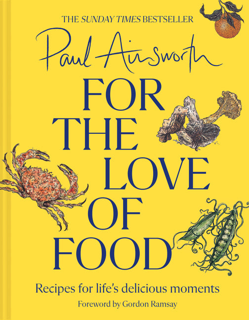 For the Love of Food: Recipes for Life's Delicious Moments