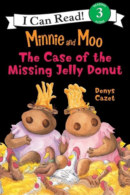Minnie and Moo: The Case of the Missing Jelly Donut