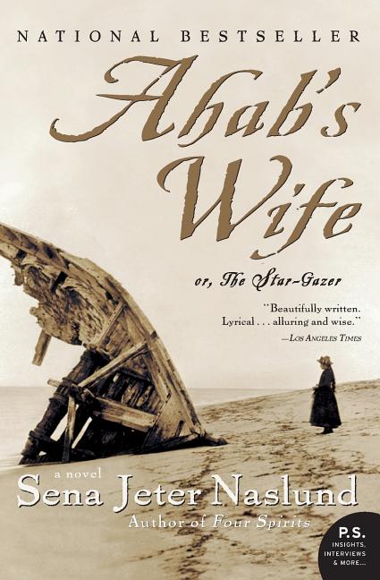 Ahab's Wife: Or, the Star-Gazer: A Novel