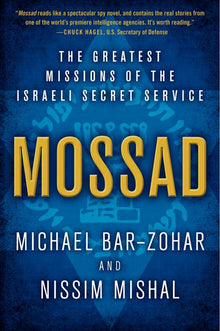 Mossad: The Greatest Missions of the Israeli Secret Service