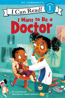 I Want to Be a Doctor: A My Community I Can Read