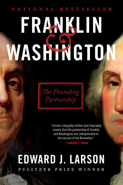 Franklin & Washington: The Founding Partnership