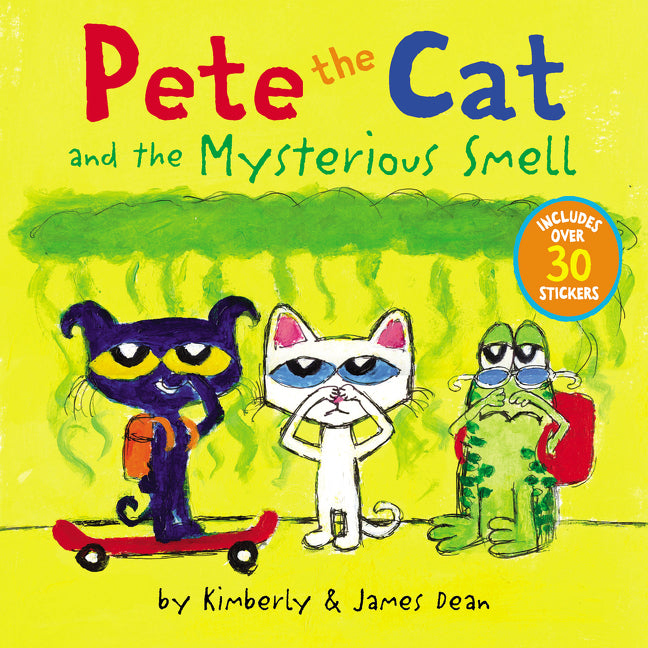 Pete the Cat and the Mysterious Smell: Includes Over 30 Stickers! [With Stickers]