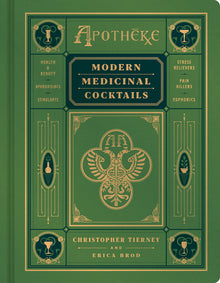 Apotheke: Modern Medicinal Cocktails