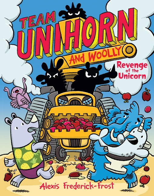 Team Unihorn and Woolly #2: Revenge of the Unicorn: A Graphic Novel