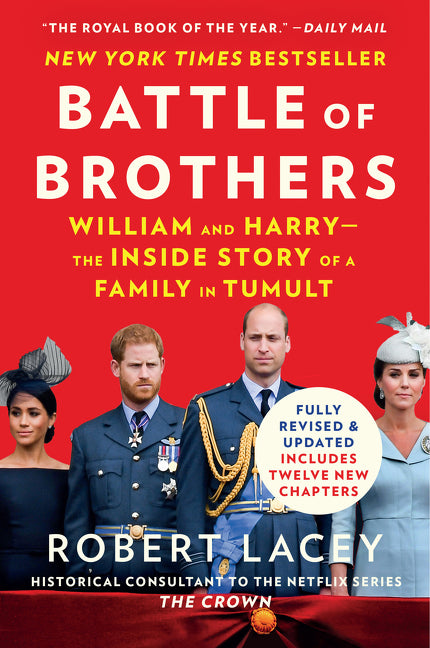 Battle of Brothers: William and Harry - The Inside Story of a Family in Tumult