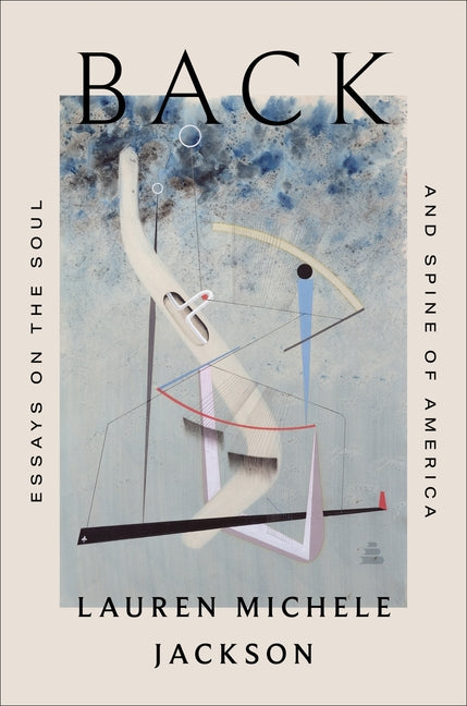 Back: Essays on the Soul and Spine of America
