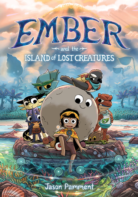 Ember and the Island of Lost Creatures: A Graphic Novel