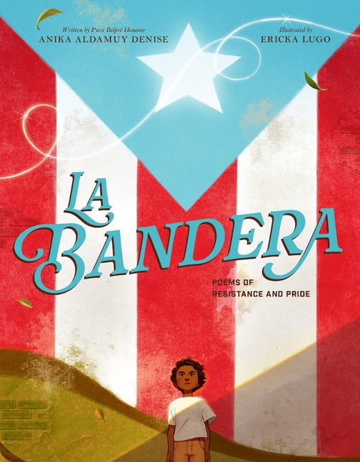 La Bandera: Poems of Resistance and Pride