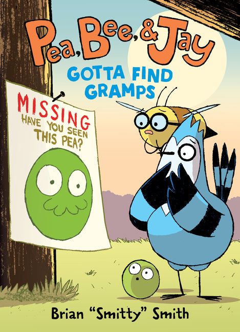 Pea, Bee, & Jay #5: Gotta Find Gramps: A Graphic Novel