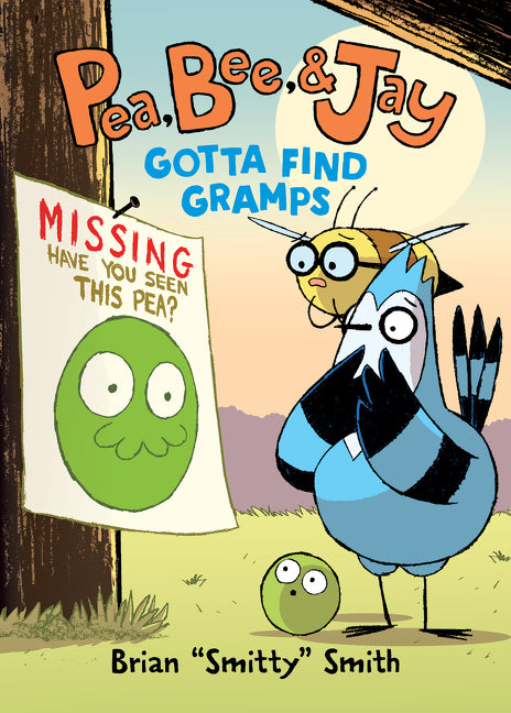 Pea, Bee, & Jay #5: Gotta Find Gramps: A Graphic Novel