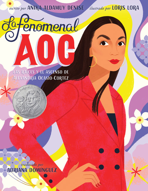 La Fenomenal Aoc: Las Raíces Y El Ascenso de Alexandria Ocasio-Cortez, Phenomenal Aoc (Spanish Edition)
