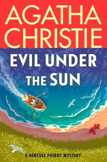 Evil Under the Sun: A Hercule Poirot Mystery: The Official Authorized Edition