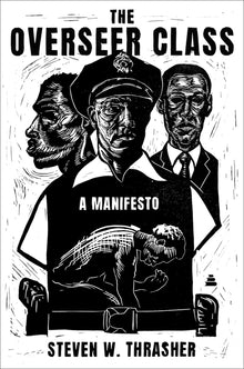 The Overseer Class: A Manifesto