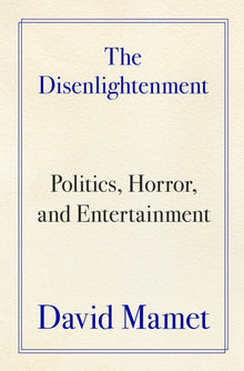 The Disenlightenment: Politics, Horror, and Entertainment