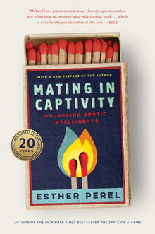 Mating in Captivity: Unlocking Erotic Intelligence