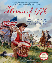 Heroes of 1776: The Story of the Declaration of Independence