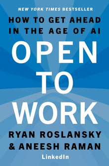 Open to Work: How to Get Ahead in the Age of AI