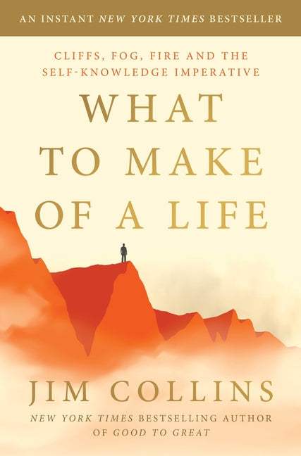 What to Make of a Life: Cliffs, Fog, Fire and the Self-Knowledge Imperative