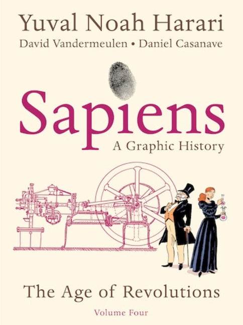 Sapiens: A Graphic History, Volume 4: The Age of Revolutions