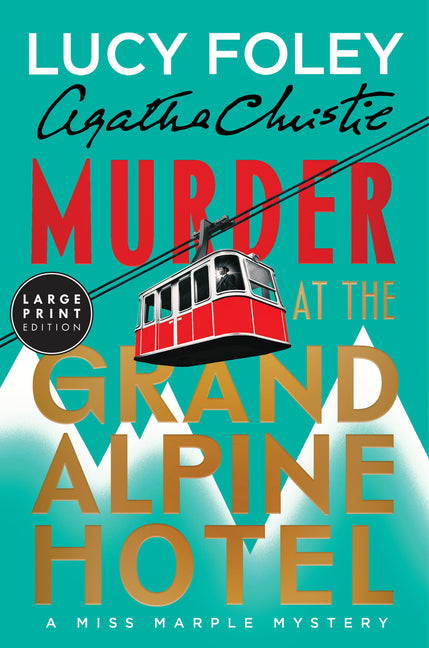 Murder at the Grand Alpine Hotel: The New Miss Marple Mystery