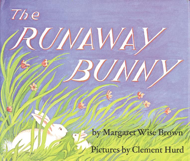 The Runaway Bunny: An Easter and Springtime Book for Kids