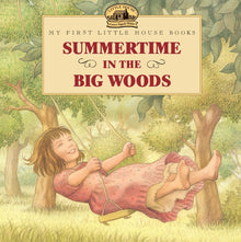 Summertime in the Big Woods