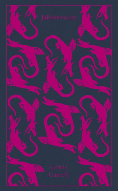Jabberwocky and Other Nonsense: Collected Poems