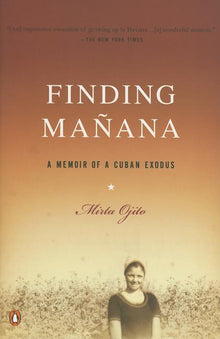 Finding Manana: A Memoir of a Cuban Exodus